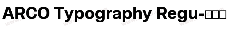 ARCO Typography Regu字体转换